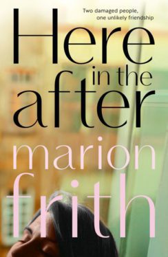 Here in the after by Marion Frith