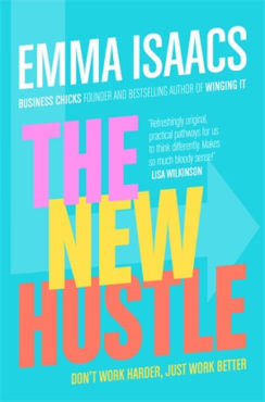 The new hustle by Emma Isaacs