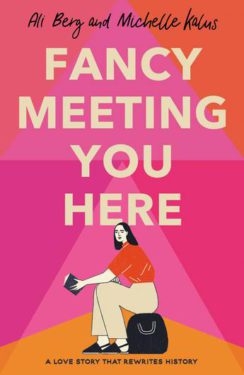 Fancy meeting you here by Ali Berg & Michelle Kalus