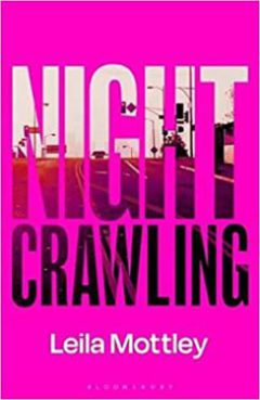 Night crawling by Leila Mottley