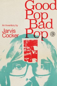 Good pop bad pop by Jarvis Cocker