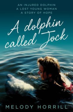 A dolphin called Jock by Melody Horrill