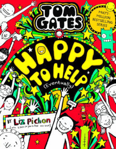 Tom Gates Happy to Help (eventually) by Liz Pichon