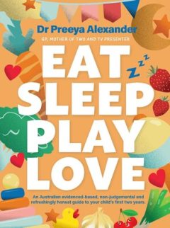 Eat sleep play love by Dr Preeya Alexander