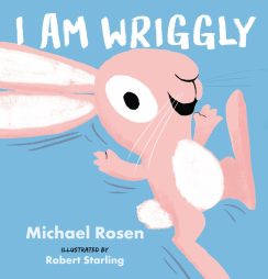 I am Wriggly by Michael Rosen