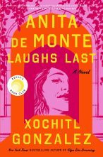 Anita de Monte laughs last by Xochitl Gonzalez