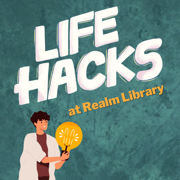 Life hacks at Realm Library