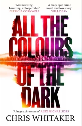  All the colours of the dark / Chris Whitaker