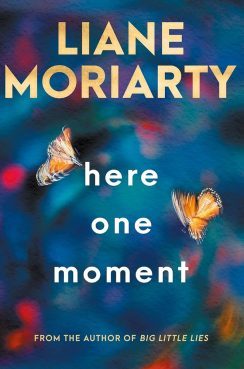 Here one moment / Liane Moriarty